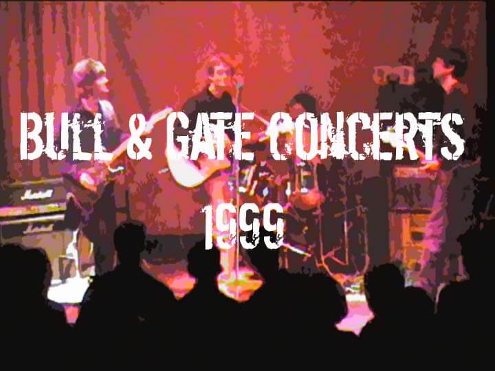 Live Concerts From Bull and Gate 1999